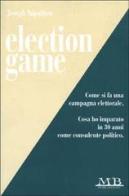 Election game di Joseph Napolitan edito da M & B Publishing