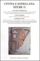 Civita Castellana. Studi vol.1 di Augusto Ciarrocchi, Luigi Cimarra, Giorgio Felini edito da Biblioteca Civita Castellana