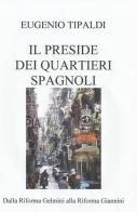 Il preside dei Quartieri Spagnoli di Eugenio Tipaldi edito da ilmiolibro self publishing
