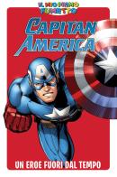 Un eroe fuori dal tempo. Capitan America. Il mio primo fumetto edito da Panini Comics