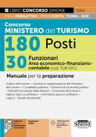 Concorso Ministero del Turismo 180 posti. 30 funzionari area economico-finanziario-contabile (cod. TUR-EFC). Manuale per la preparazione. Con espansioni online. Con edito da Edizioni Giuridiche Simone