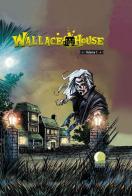 Wallace House. Ediz. italiana e inglese vol.1 di Marco Grandinetti edito da Green Moon Comics