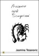 Processo agli scorpioni di Jasmina Tesanovic edito da Edizioni XII