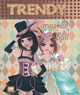 Trendy model masked ball. Con gadget edito da 2M