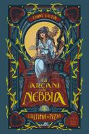 L'ultima pizia. Gli arcani di nebbia vol. 3 di Fanny Caldin edito da Glifi Gallucci