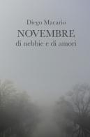Novembre di nebbie e di amori di Diego Macario edito da ilmiolibro self publishing