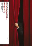 Lynchiano. L'incantesimo di David Lynch di John Higgs edito da Nottetempo