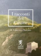 I racconti del Casone di Francesca Tuscano edito da Assisi Mia