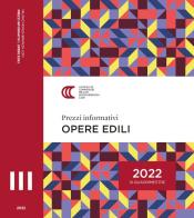 Prezzi informativi delle opere edili. Terzo quadrimestre 2022 edito da Camera di Commercio di Milano Monza Brianza Lodi