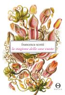 La stagione delle case vuote di Francesca Scotti edito da Hacca