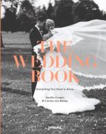 The wedding book. Everything you need to know di Amélie Cremer, Carina von Bülow edito da TeNeues