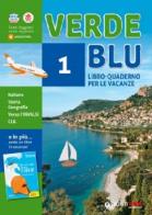 Verdeblu. Libro-quaderno per le vacanze. Per la Scuola media. Con Libro: Il re dei viaggi Ulisse vol.1 edito da Giunti Scuola