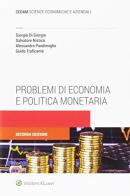 Problemi di economia e politica monetaria di Giorgio Di Giorgio, Salvatore Nisticò, Alessandro Pandimiglio edito da CEDAM