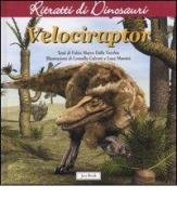 Velociraptor. Ritratti di dinosauri. Ediz. illustrata di Fabio Marco Dalla Vecchia edito da Jaca Book