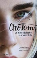 Le #piccolecose che amo di te di Cleo Toms edito da Rizzoli