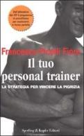 Il tuo personal trainer di Picelli Fiore Francesco edito da Sperling & Kupfer