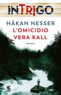 L' omicidio Vera Kall di Håkan Nesser edito da Guanda