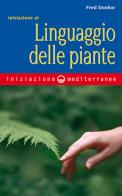 Iniziazione al linguaggio delle piante di Fred Donhor edito da Edizioni Mediterranee