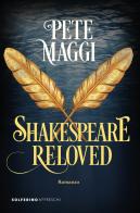 Shakespeare reloved di Pete Maggi edito da Solferino