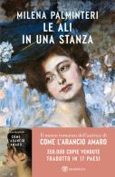 Le ali in una stanza di Milena Palminteri edito da Bompiani
