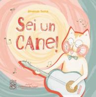 Sei un cane. Ediz. a colori di Amanda Testa edito da Fabbrica dei Segni