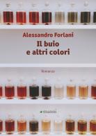 Il buio e altri colori di Alessandro Forlani edito da Manni