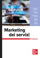 Marketing dei servizi di Valarie A. Zeithaml, Mary Jo Bitner, Dwayne D. Gremler edito da McGraw-Hill Education