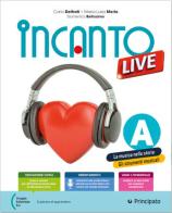 Incanto live. Con Pentagramma. Per la Scuola media. Con e-book. Con espansione online vol. 2 di Carlo Delfrati, Maria Luisa Merlo, Domenico Bellissimo edito da Principato