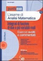 L' esame di analisi matematica. Integrali di funzioni di due o più variabili reali. Con CD-ROM di Sara De Angeli edito da Sistemi Editoriali