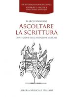 Ascoltare la scrittura. L'invenzione della notazione musicale di Marco Mangani edito da LIM