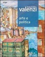 Maurizio Valenzi. Arte e politica edito da Arte'm