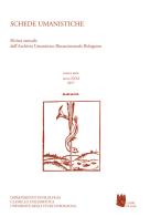 Schede umanistiche. Rivista annuale dell'Archivio Umanistico Rinascimentale Bolognese (2017) vol.31 edito da I Libri di Emil