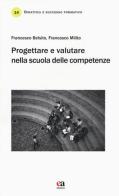 Progettare e valutare nella scuola delle competenze di Francesco Belsito, Francesco Milito edito da Anicia (Roma)