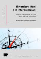 Nordest: i fatti e le interpretazioni. La lunga transizione italiana vista dal suo epicentro edito da Padova University Press