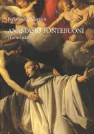 Anastasio Fontebuoni (1571-1626) di Federico De Martino edito da Quasar