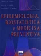 Epidemiologia, biostatica e medicina preventiva di Jekel edito da Edises