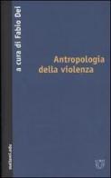 Antropologia della violenza edito da Meltemi