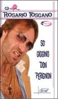 So' Giggino Don Perignon. Con DVD di Rosario Toscano edito da Graf