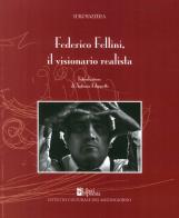 Federico Fellini. Il visionario realista edito da Ist. Culturale del Mezzogiorno