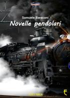 Novelle pendolari di Samuele Baracani edito da Echos Edizioni