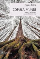 Copula Mundi. Aforismi, riflessioni e curiosità scientifiche di Fausto Intilla edito da la Bussola