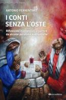 I conti senza l'oste. Riflessioni esistenziali a partire da alcune parabole evangeliche di Antonio Ferrentino edito da Tau