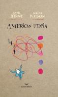 American utopia di David Byrne, Maira Kalman edito da La nave di Teseo O