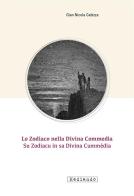 Lo zodiaco nella Divina Commedia-Su Zodiacu in sa Divina Cummèdia di Gian Nicola Cabizza edito da Mediando