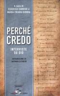 Perché credo. Interviste su Dio edito da SEI