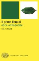Il primo libro di etica ambientale di Robin Attfield edito da Einaudi