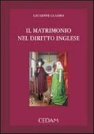 Il matrimonio nel diritto inglese di Giuseppe Giaimo edito da CEDAM