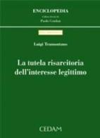 La tutela risarcitoria dell'interesse legittimo di Luigi Tramontano edito da CEDAM