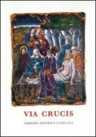 Via crucis al Colosseo presieduta dal santo padre Giovanni Paolo II, venerdì santo 2002 edito da Libreria Editrice Vaticana