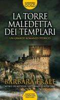 La torre maledetta dei templari di Barbara Frale edito da Newton Compton Editori